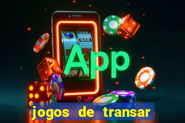 jogos de transar de verdade